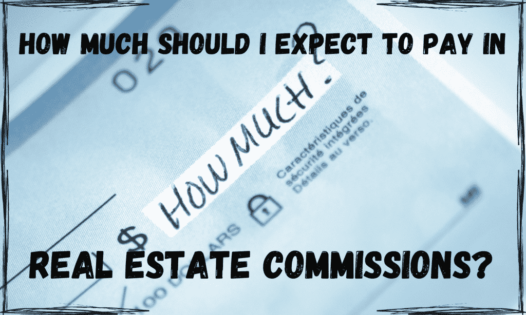 how much are real estate commissions
