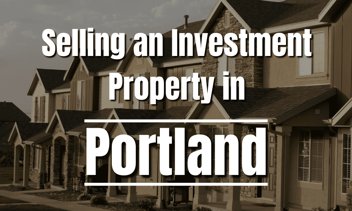 Selling an Investment Property in Portland