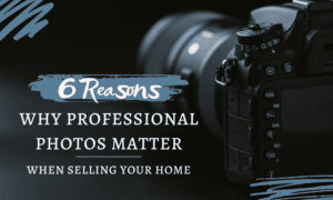 Why Professional Photos Matter When You’re Selling Your Home